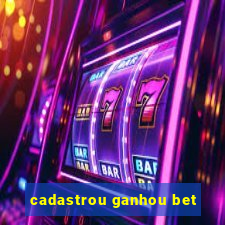 cadastrou ganhou bet